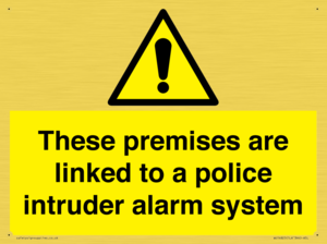 Premises are linked to police alarm